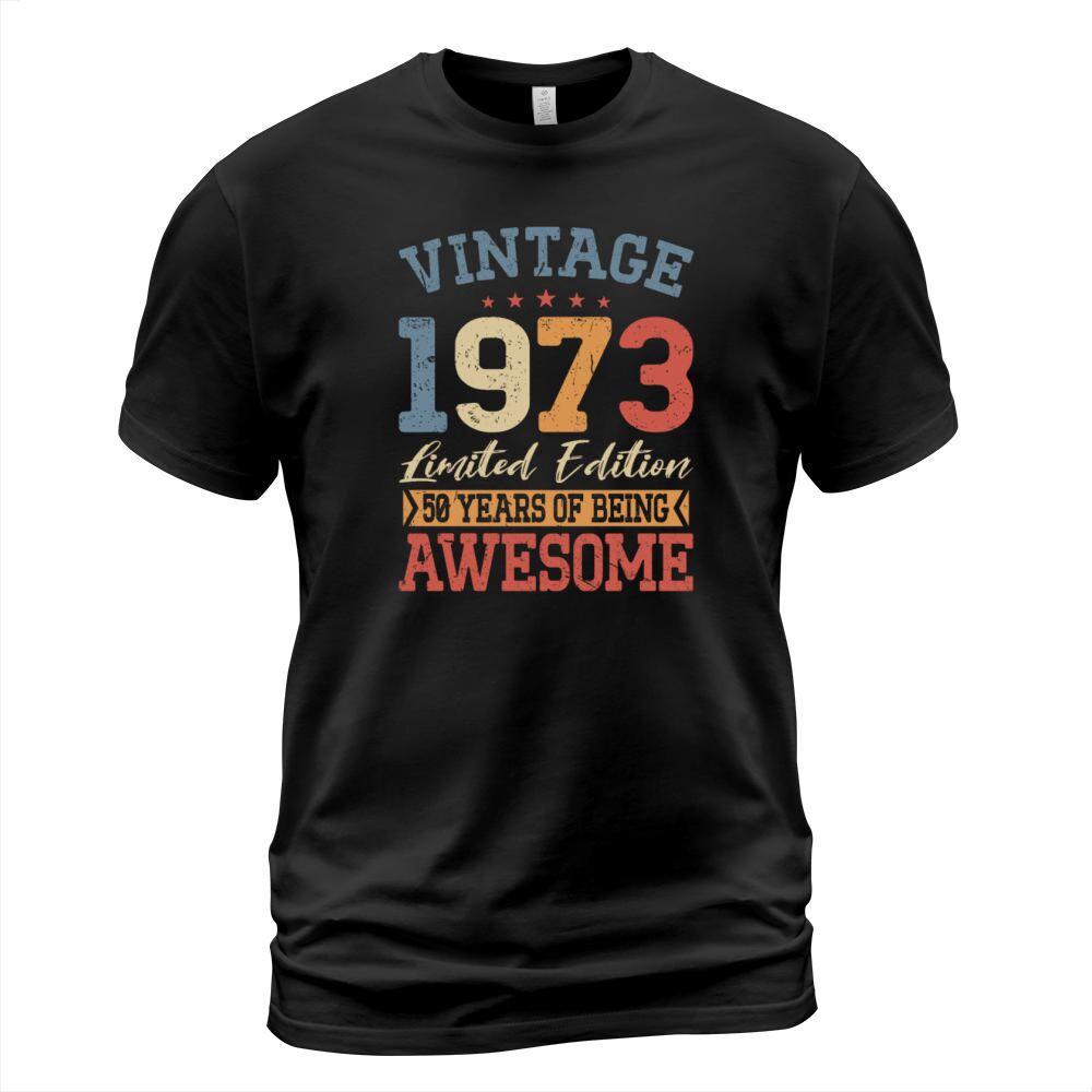 50th birthday vintage 1973 50 years being awesome T-Shirt Unisex