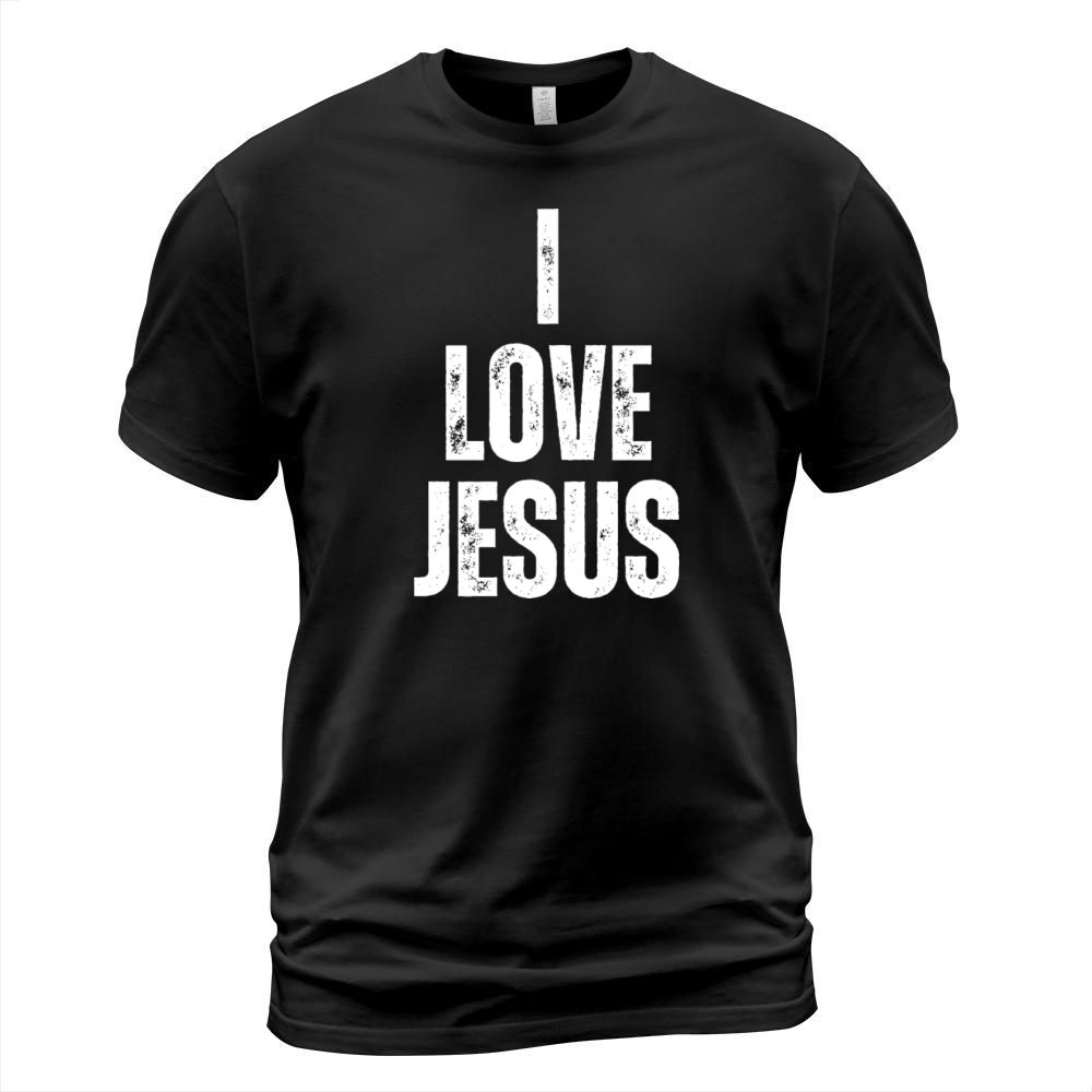 I Love Jesus - Christian Quotes Inspirational T-Shirt Unisex