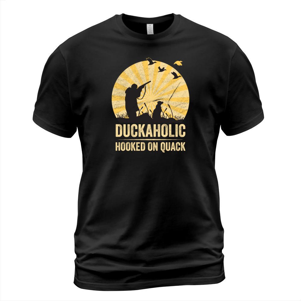 Duckaholic Hooked On Quack For A Waterfowl Hunter T-Shirt Unisex