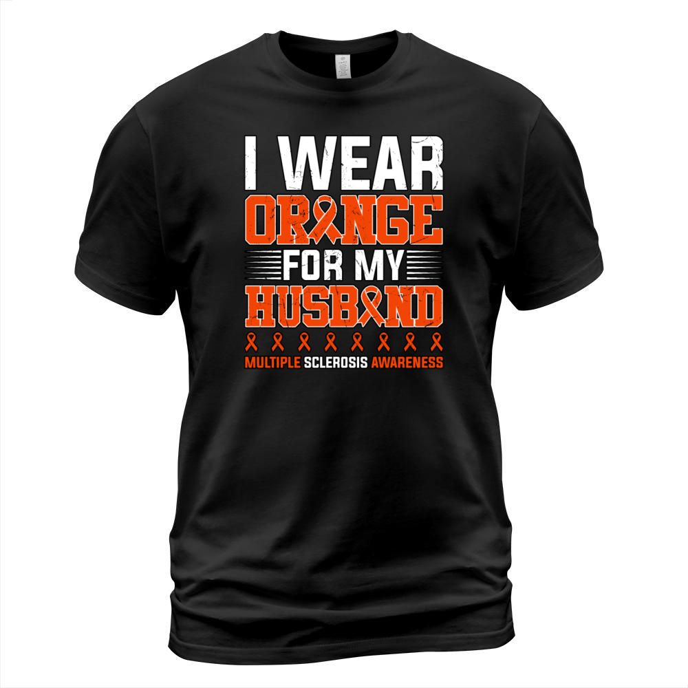 I Wear Orange For My Husband Multiple Sclerosis T-Shirt Unisex
