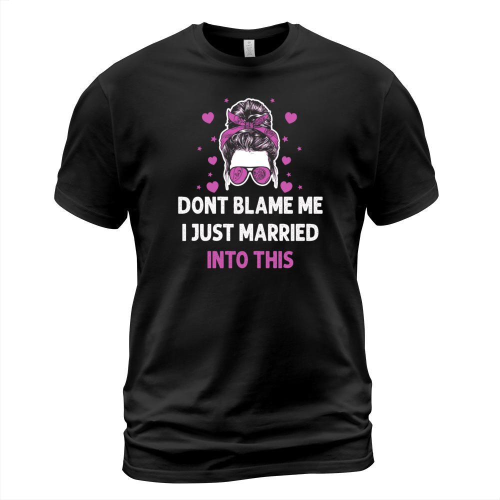 Dont Blame Me I Married Into This Vintage Funny T-Shirt Unisex