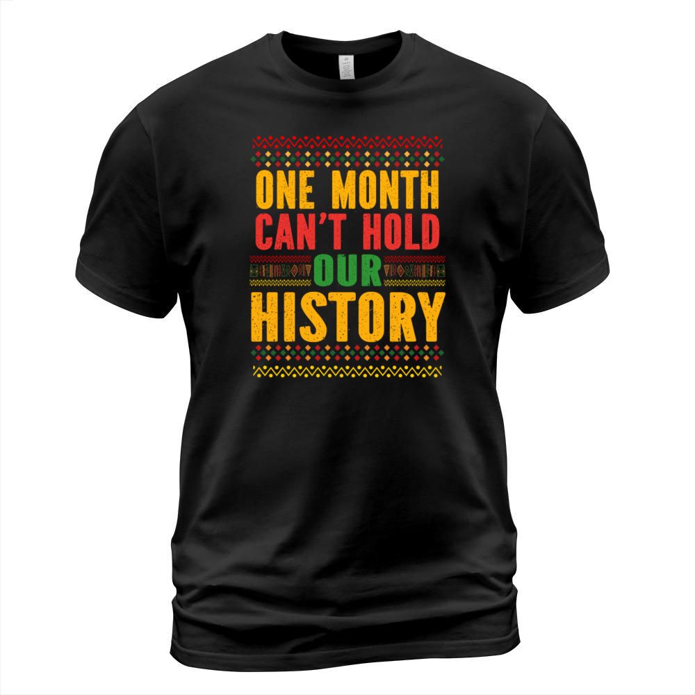 One Month Can’t Hold Our History T-Shirt Unisex