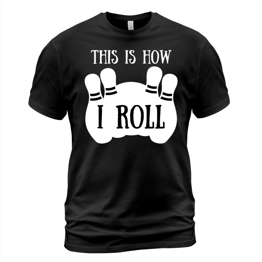 Vintage This Is How I Roll Shirt Bowling Players T-Shirt Unisex
