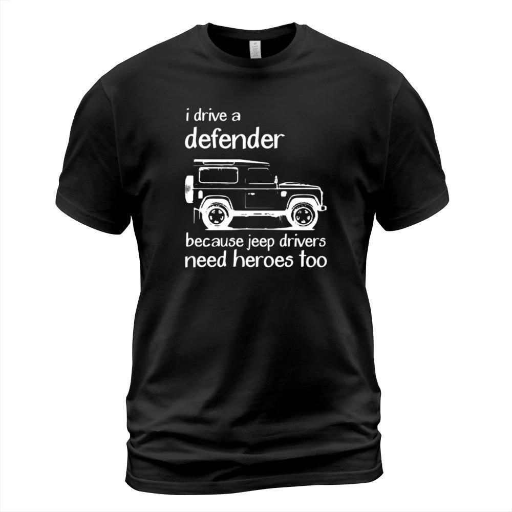 Land Rover I DRIVE A DEFENDER BECAUSE JEEP DRIVERS NEED HEROES TOO - Coffee Mug (colored) T-Shirt Unisex