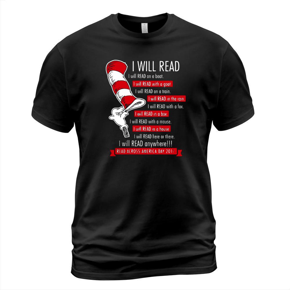 Dr Seuss I Will Read Anywhere Across America Shirt, Hoodie, Sweater, Longsleeve T-shirt T-Shirt Unisex