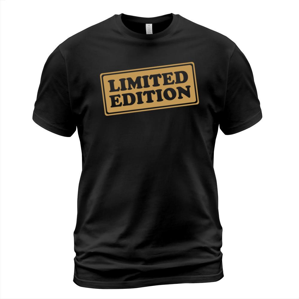 Limited Edition - Slogan - Special - Unique T-Shirt Unisex