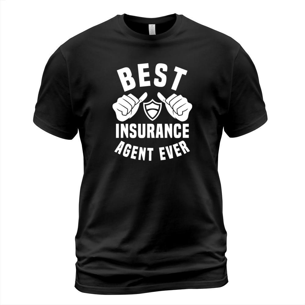 Best Insurance Agent Ever T-Shirt Unisex