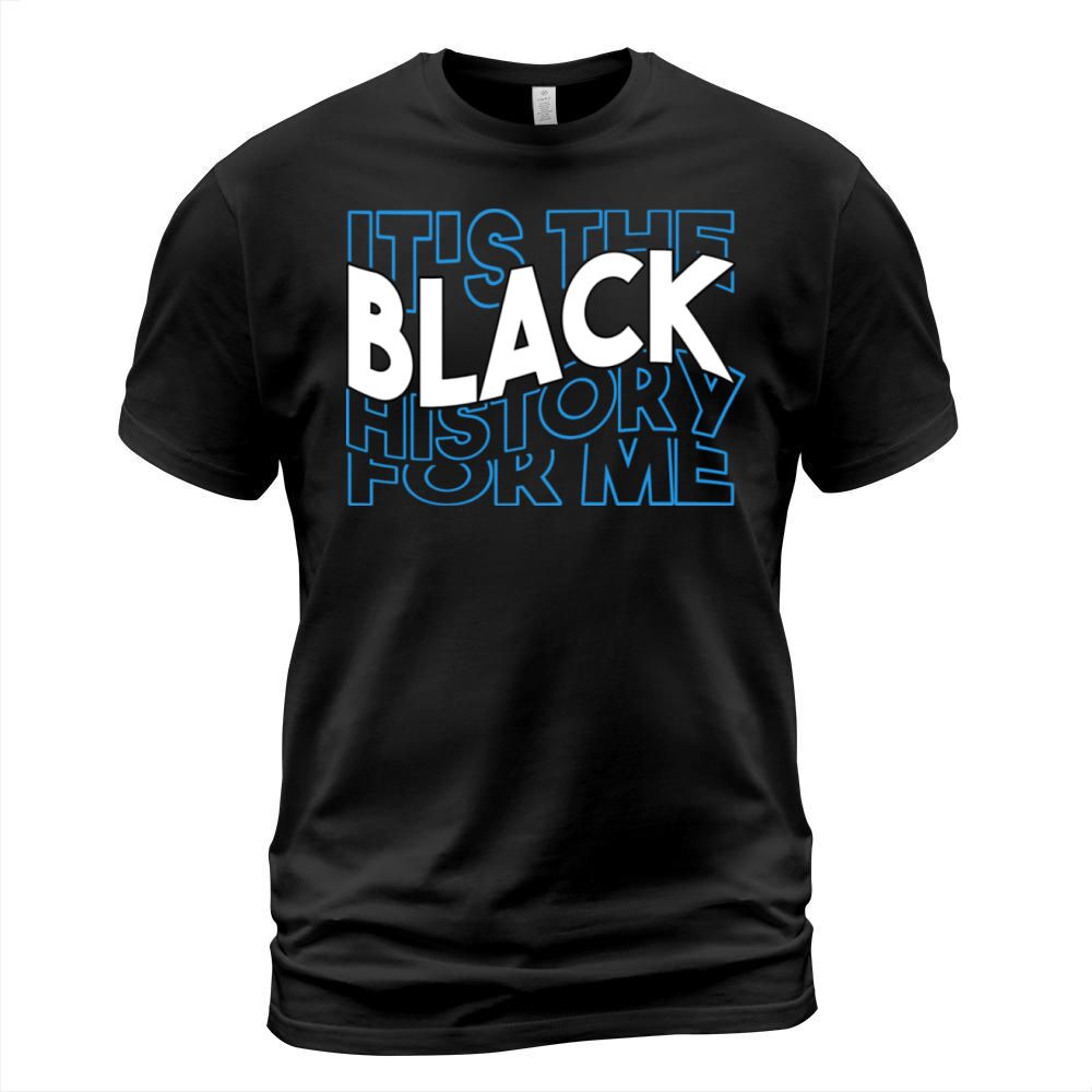 its black history for me T-Shirt Unisex