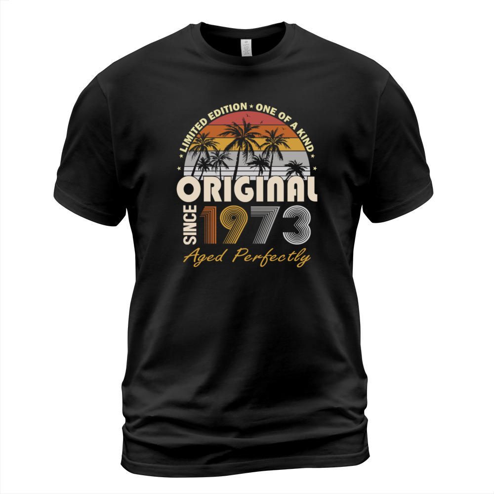 50th birthday vintage 1973 original since 1973 T-Shirt Unisex