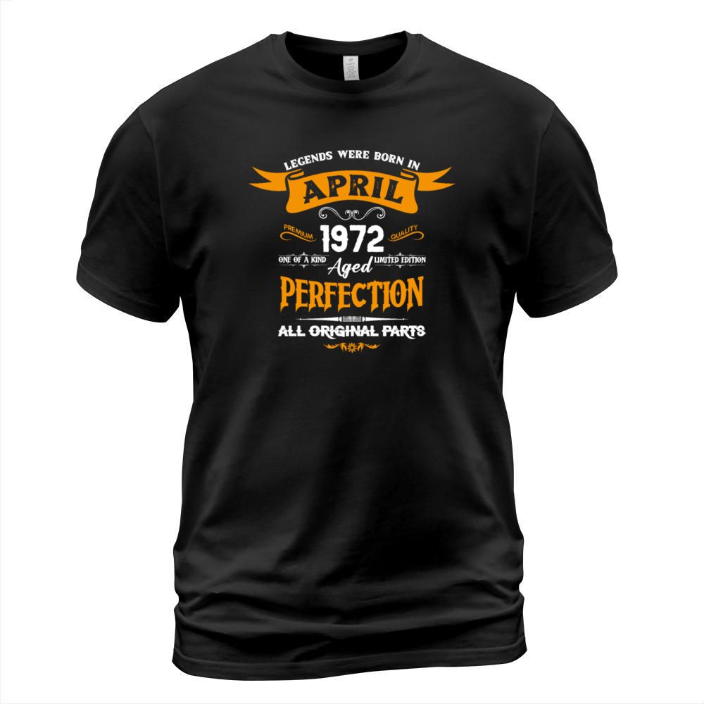 Legends Were Born In April 1972 T-Shirt Unisex