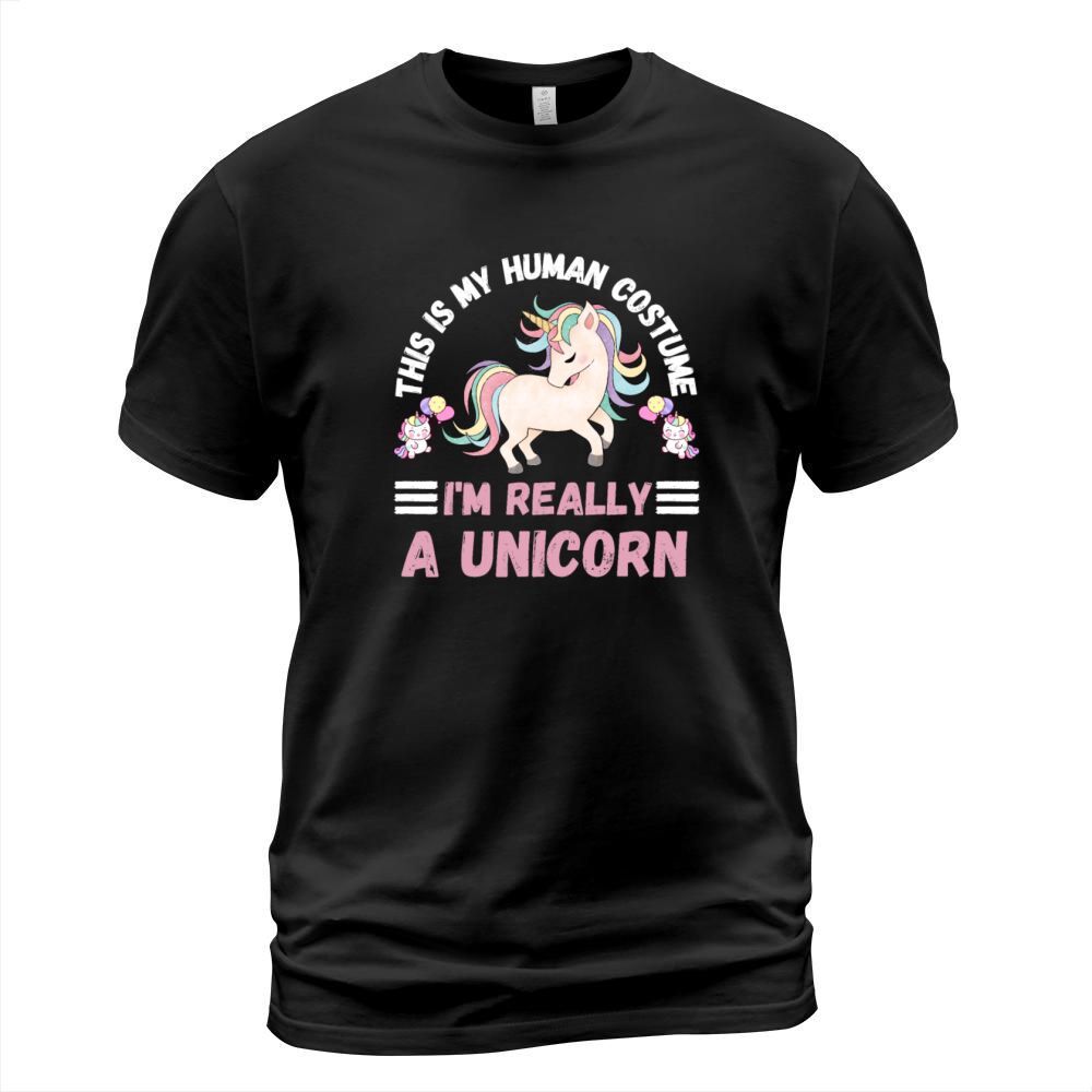 This is My Human Costume Im Really A Unicorn T-Shirt Unisex