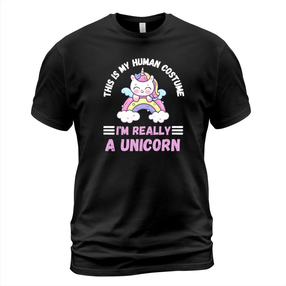 This is My Human Costume Im Really a Unicorn T-Shirt Unisex
