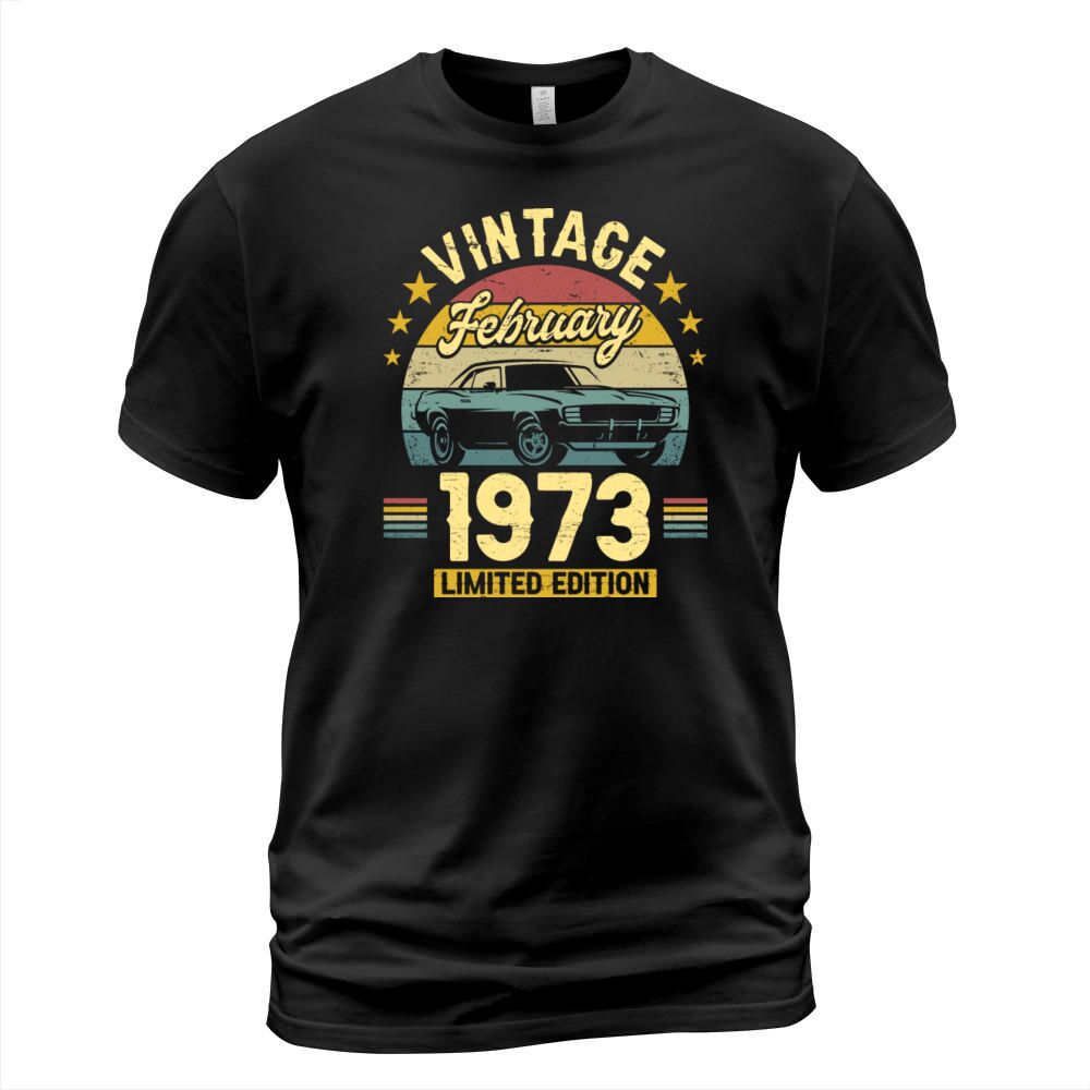 February 1973 50 Years Old Vintage 50th Birthday T-Shirt Unisex