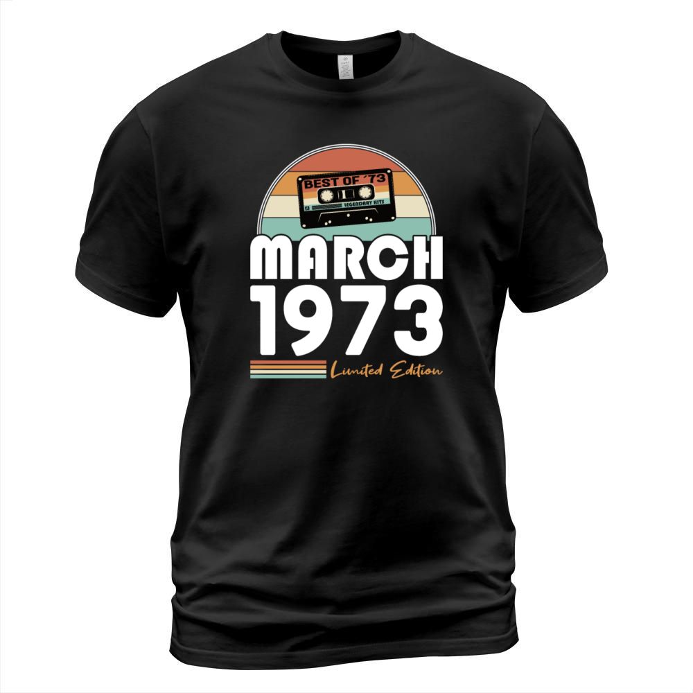 50th birthday vintage 1973 best of march 1973 T-Shirt Unisex