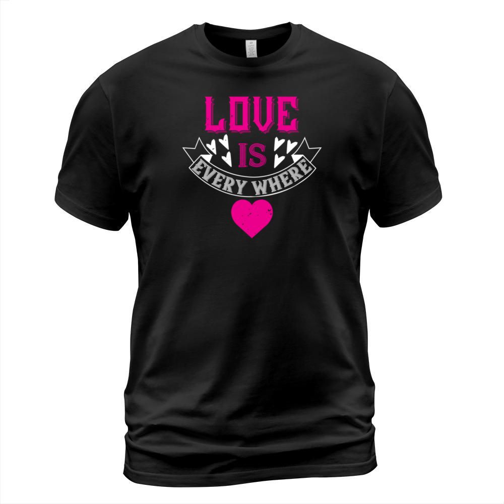 love is every where Tshirt148 T-Shirt Unisex