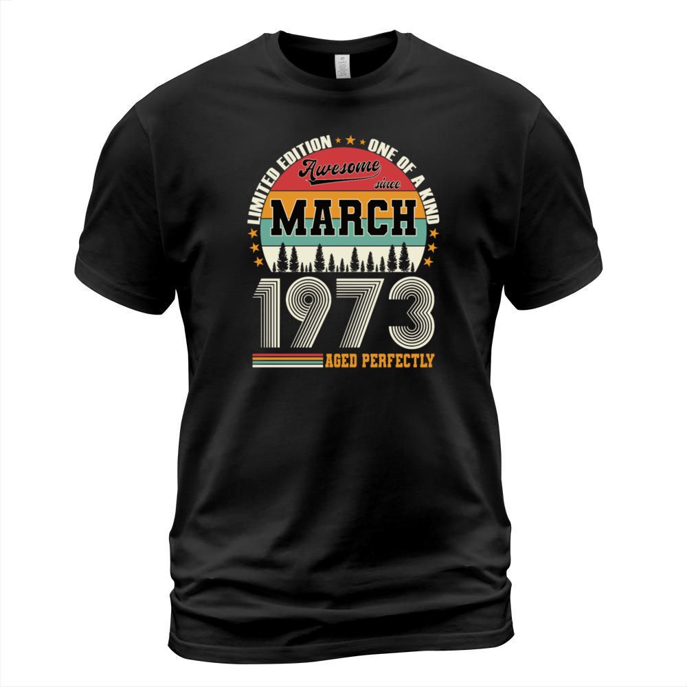 50th birthday vintage march 1973 awesome 1973 T-Shirt Unisex