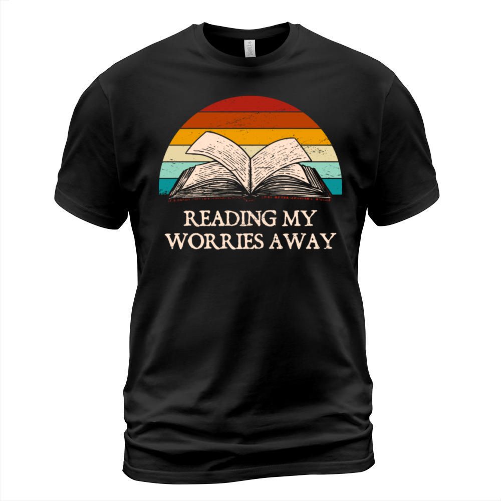 Reading My Worries Away Funny Book Lover Humor Boo T-Shirt Unisex