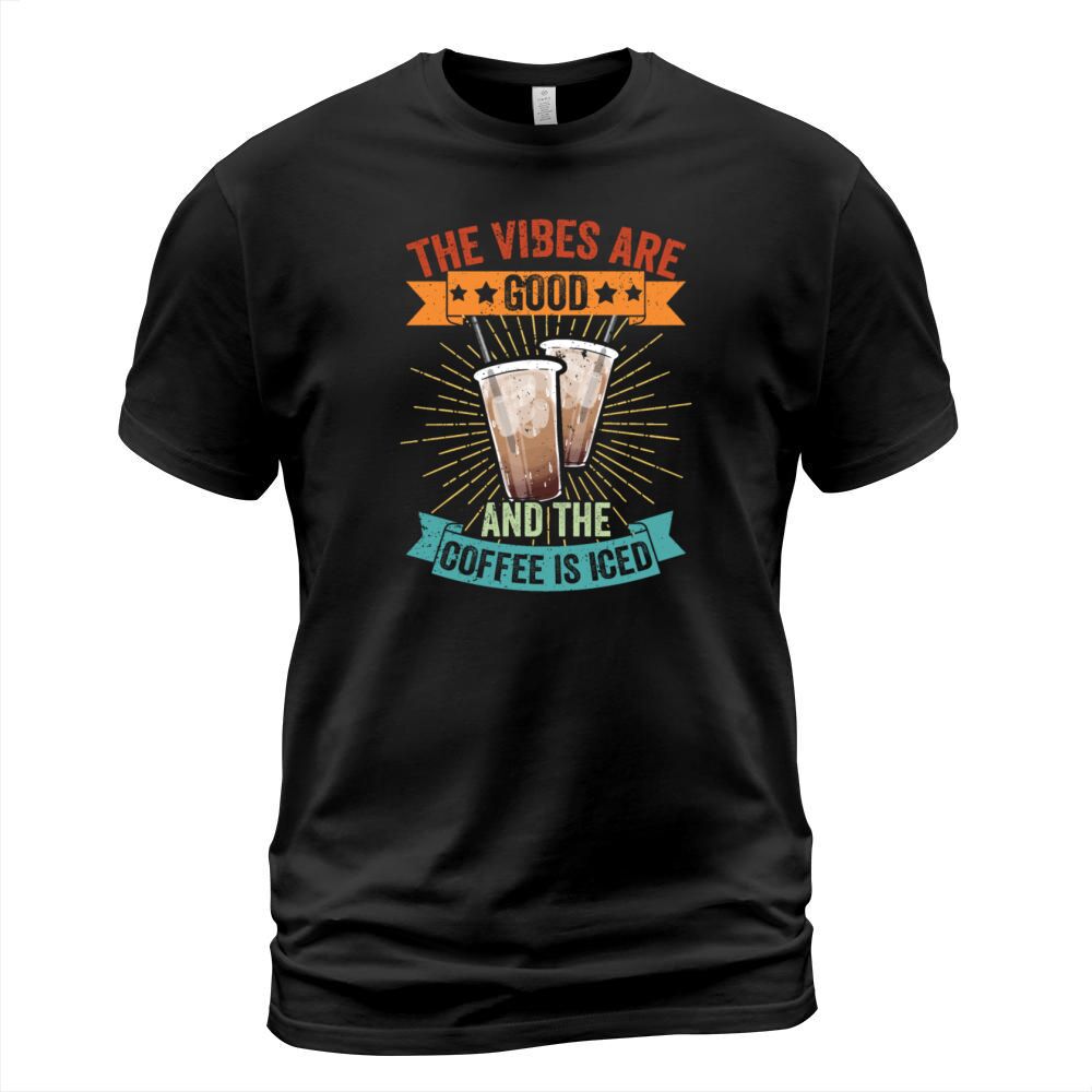 Vintage The Vibes Are Good And The Coffee Is Iced T-Shirt Unisex