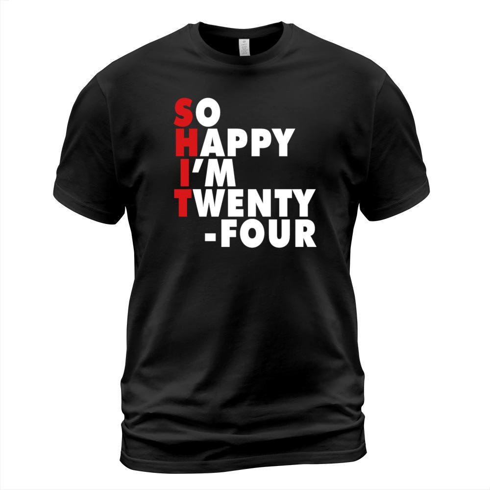Funny Birth Age 24 Years Old Happy Im 24 T-Shirt Unisex