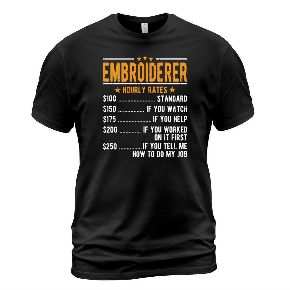 Embroiderer Hourly Rates T-Shirt Unisex