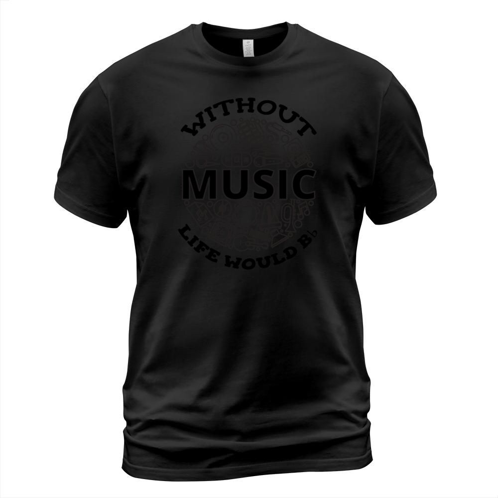 Life Without Music Would be Flat Bb Musician Funny T-Shirt Unisex