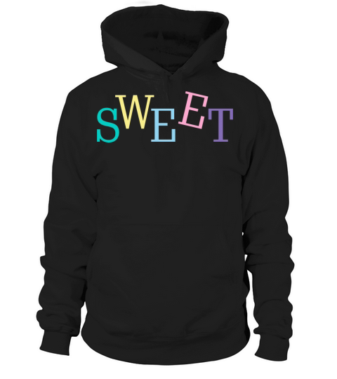 Sweet colorful typographic slogan lettering Hoodie Unisex