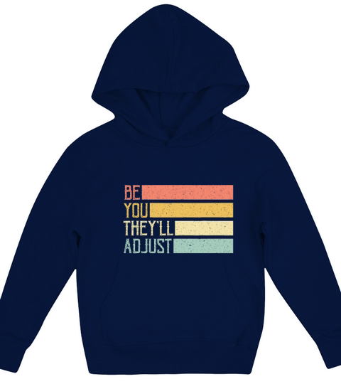 Funny Vintage Minimalist Inspirational Be You They Kids Hoodie
