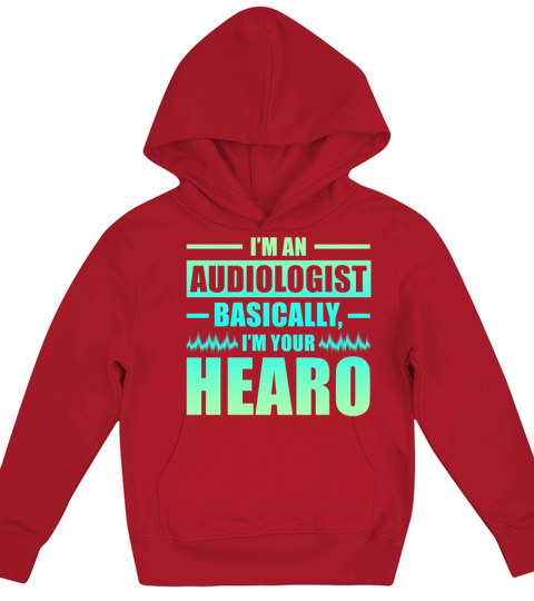 Im An Audiologist Im Your Hearo Audiology Kids Hoodie
