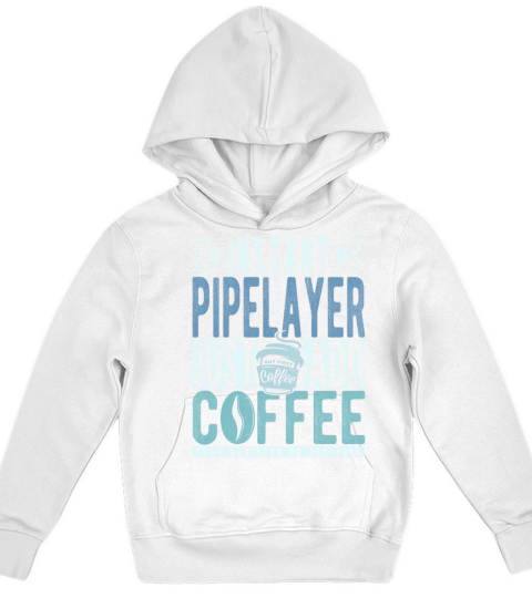 Instant Pipelayer Just Add Coffee Kids Hoodie