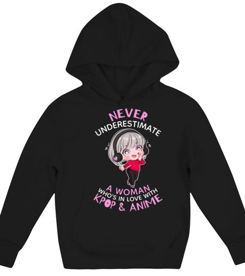 Never Underestimate A Woman In Love With Kpop And Kids Hoodie