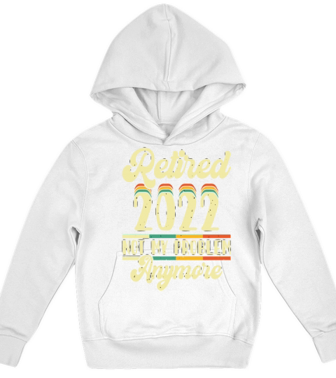 Retired 2023 Not My Problem Anymore Kids Hoodie