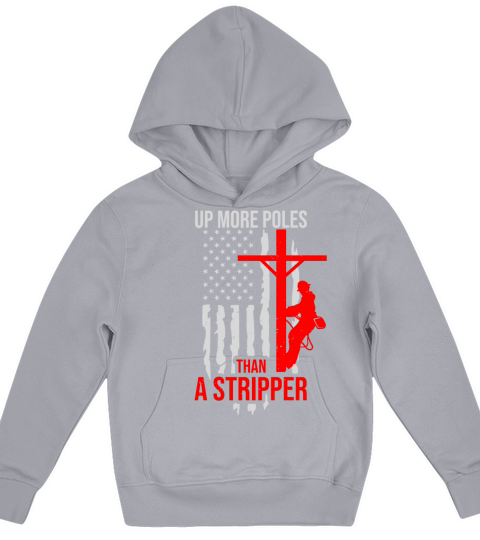 Up More Poles Than A Stripper Funny Power Lineman Kids Hoodie
