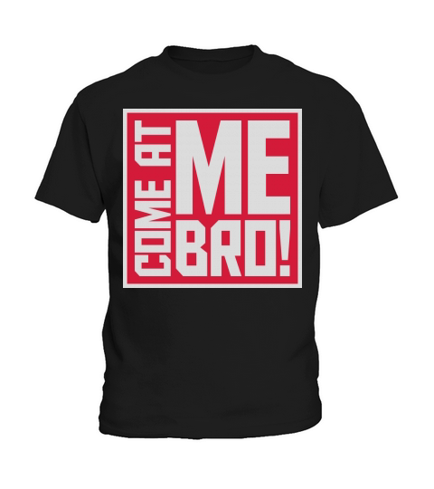 come at me bro Kids T-Shirt