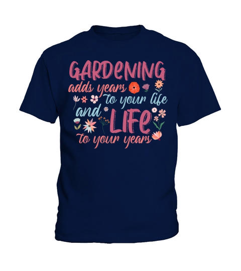 Gardening adds year to your life Kids T-Shirt