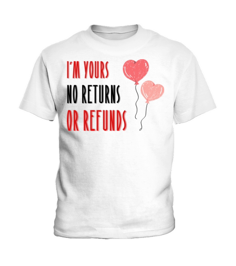Lovely couple tshirt Im yours no return or refund Kids T-Shirt