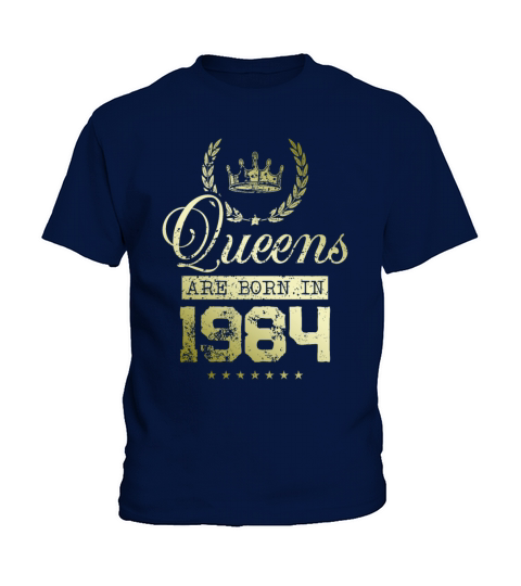 Queens born in 1984 Kids T-Shirt
