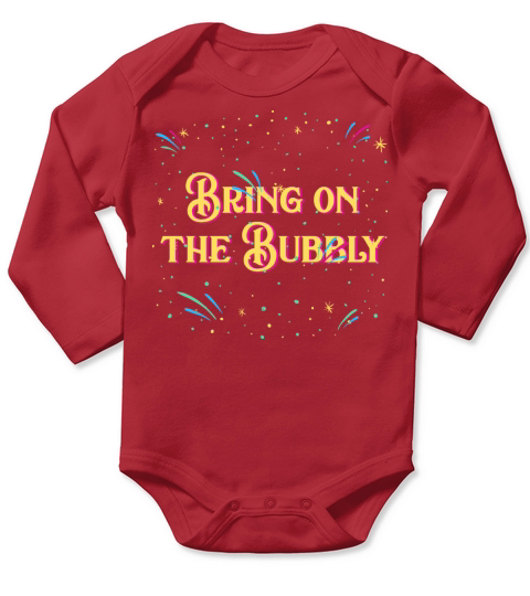 Bring on the Bubbly Happy New Year Sayings NYE Quo Long Sleeve Baby One-Piece