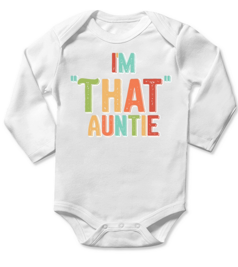 I am That Auntie Long Sleeve Baby One-Piece