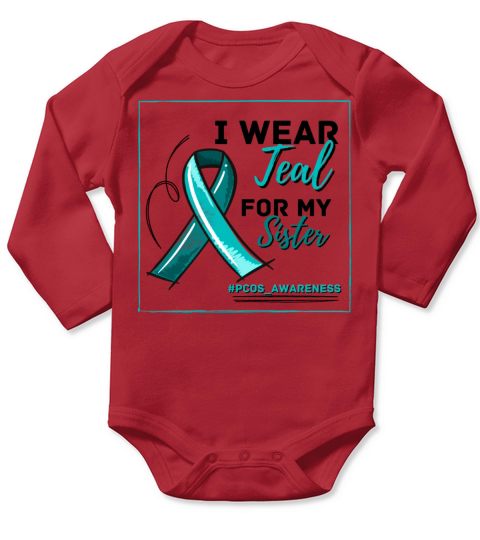 I Wear Teal For My Sister PCOS Teal Ribbon Long Sleeve Baby One-Piece