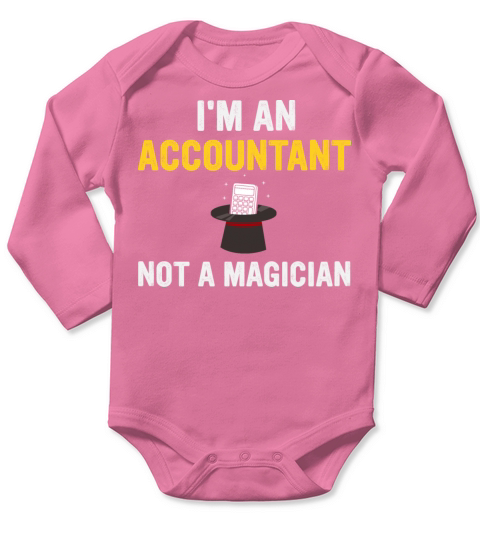 Im An Accountant Not A Magician Long Sleeve Baby One-Piece