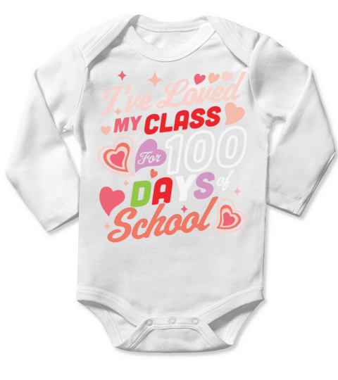 Loved My Class 100 Days School 100th Day Teacher Long Sleeve Baby One-Piece