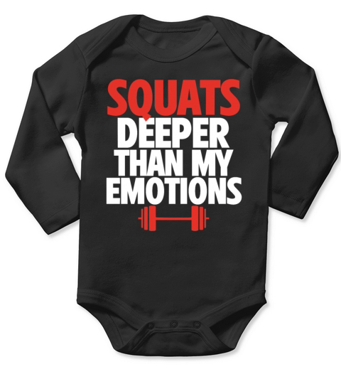 Squats Deeper than My Emotions Motivational Gym Long Sleeve Baby One-Piece
