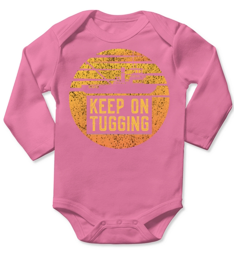 Tugboat Quote For A Tug Captain Tug Life Long Sleeve Baby One-Piece