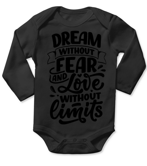 valentines day quote - dream without fear and love Long Sleeve Baby One-Piece