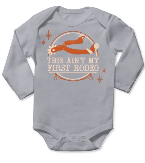 Vintage Quote This Aint My First Rodeo Long Sleeve Baby One-Piece