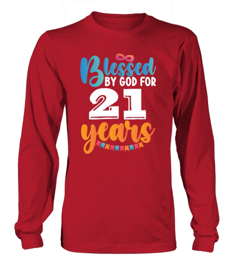 Birthday Blessed by God for 21 Years Long sleeved Unisex