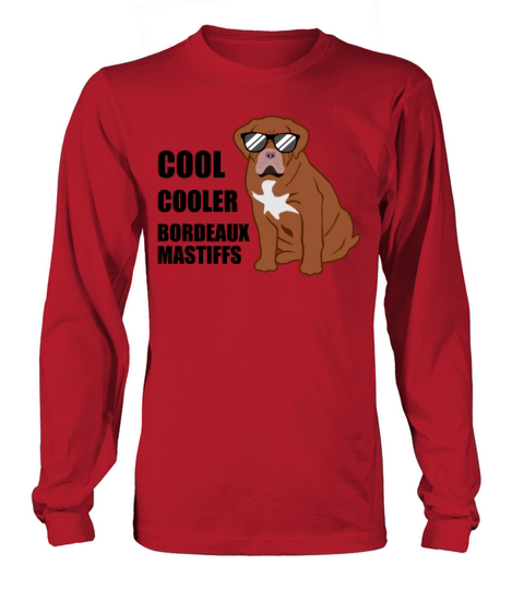 Bordeaux Mastiff Quote Bordeauxdog Dog Lover Gift Long sleeved Unisex