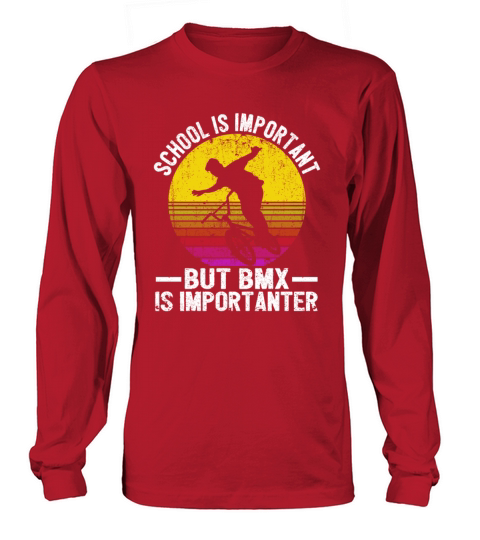 Funny school is important but bmx is more importan Long sleeved Unisex