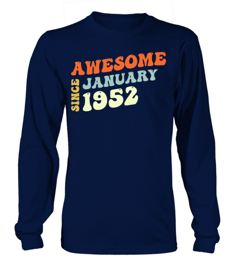 Groovy 71 Years Old Awesome Since January 1952 Long sleeved Unisex