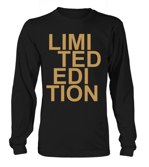 Limited Edition - Slogan - Special - Unique Long sleeved Unisex